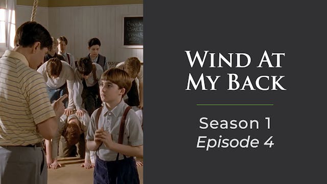 Wind At My Back Season 1, Episode 4: "A Family of Independent Means"