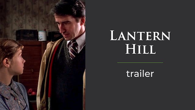 Lantern Hill Trailer