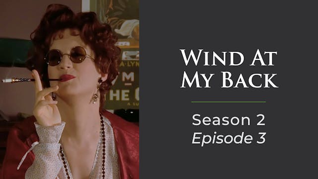 Wind At My Back Season 2, Episode 3: "The Agony Column" 