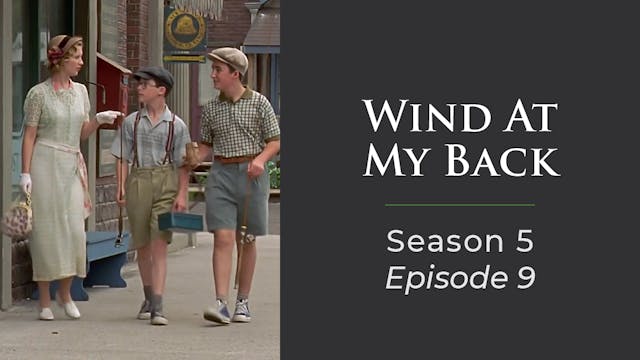Wind At My Back Season 5, Episode 9: "Summer Plague"