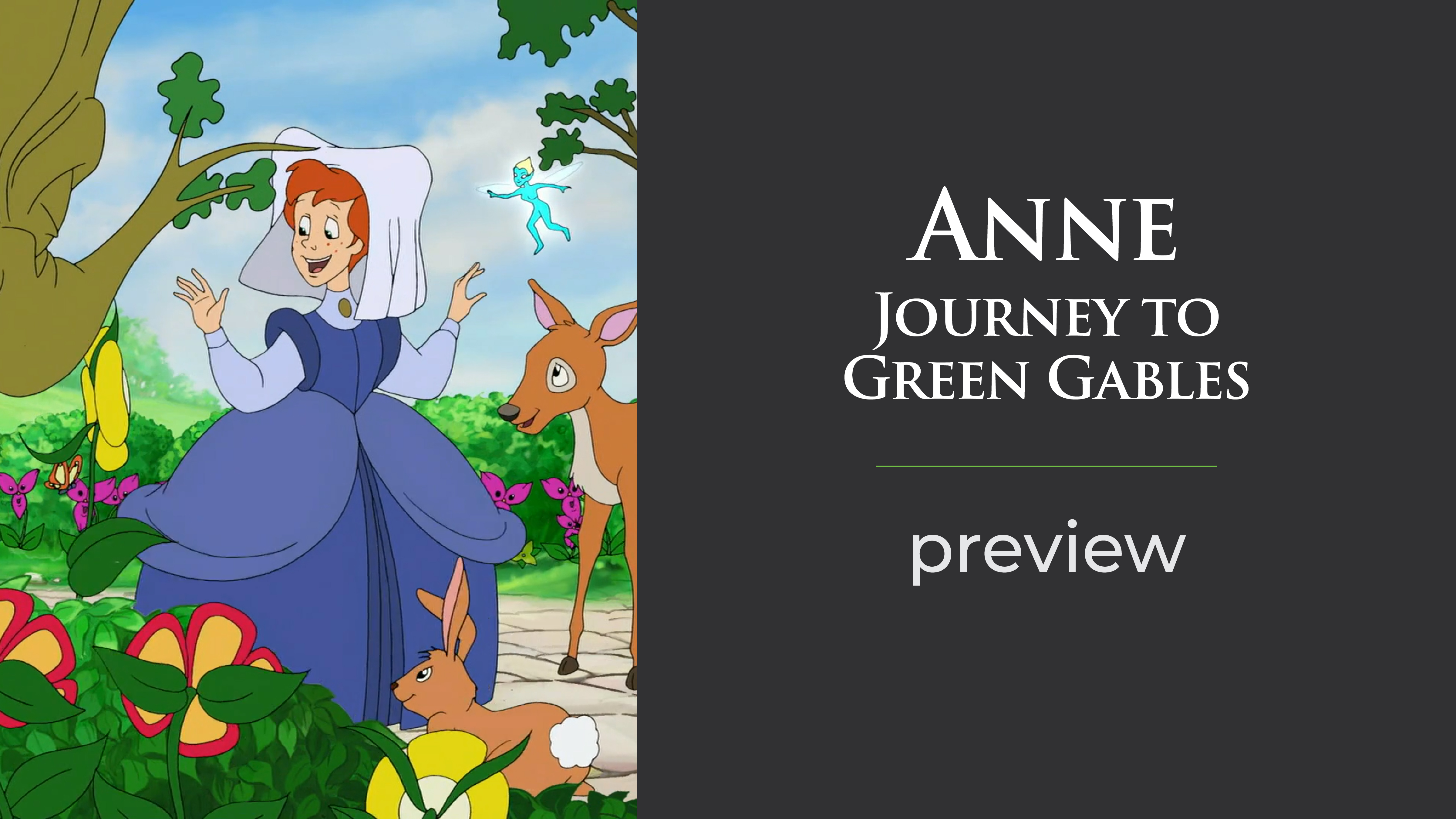  Anne: Journey To Green Gables Preview