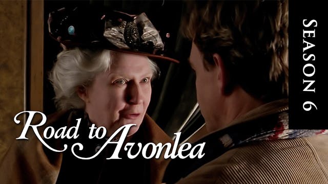 Avonlea: Season 6, Episode 10: "Home is Where The Heart Is"