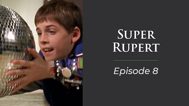 Super Rupert Episode 8 "Show Stopper"