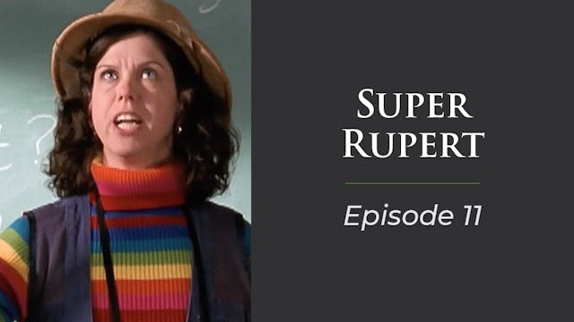 Super Rupert Episode 11 "Rash of Rashes"