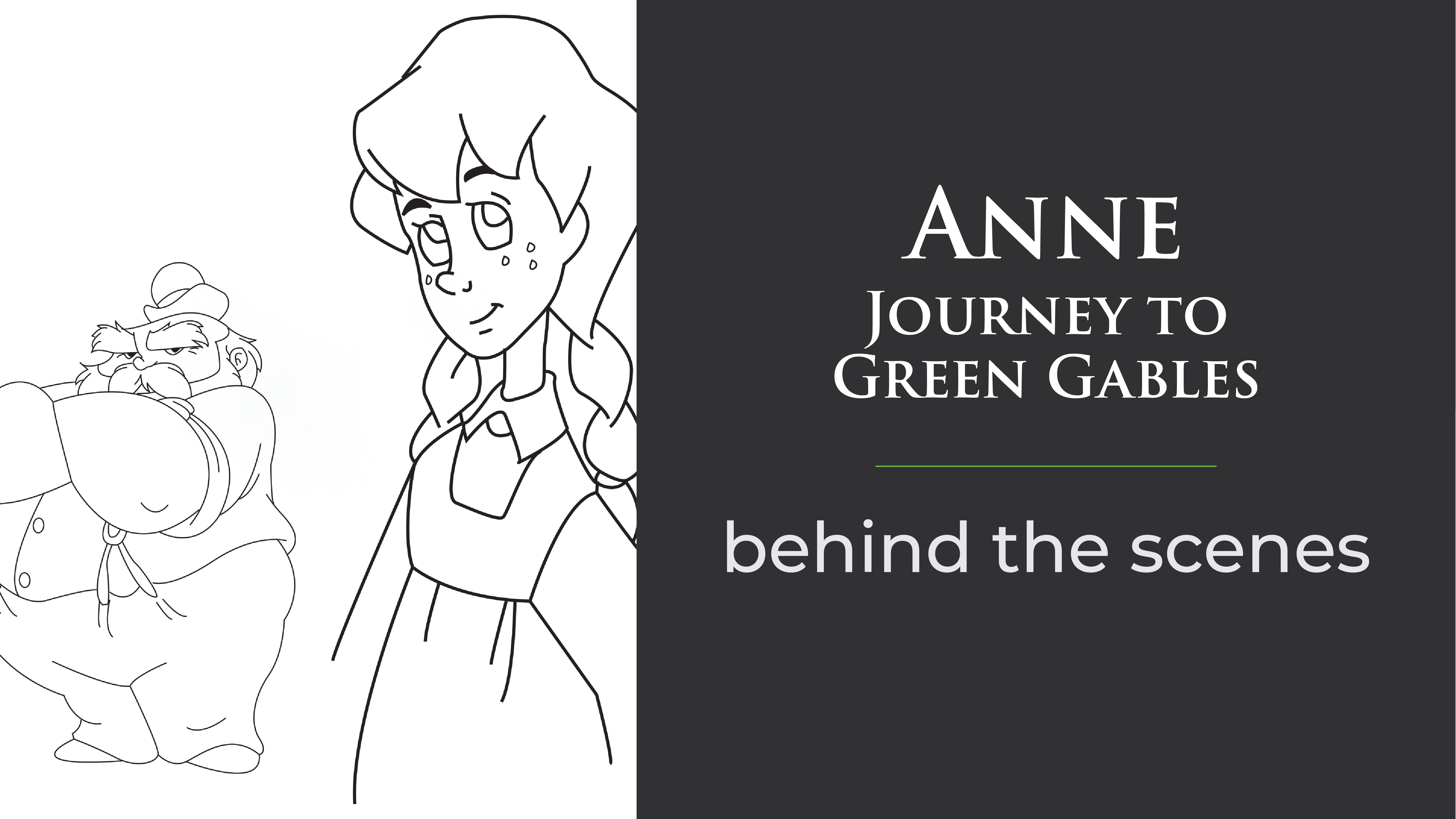 Anne: Journey to Green Gables Behind The Scenes