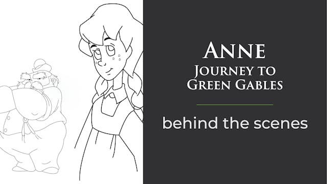 Anne: Journey to Green Gables Behind ...