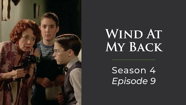 Wind At My Back Season 4, Episode 9: "Murmur Most Foul"