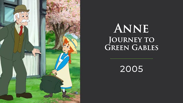 Anne: Journey To Green Gables