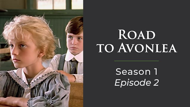 Avonlea: Season 1, Episode 2: "The St...