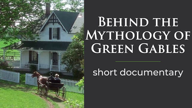 Behind the Mythology of Green Gables