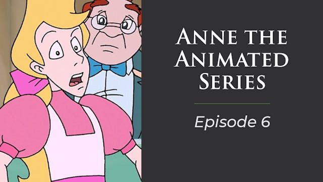 Anne The Animated series, Episode 6 "Taffy"