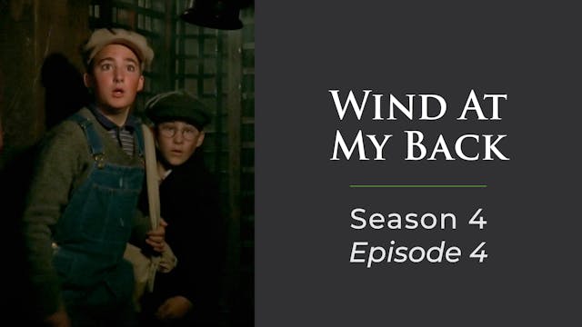 Wind At My Back Season 4, Episode 4: "A River Rages"