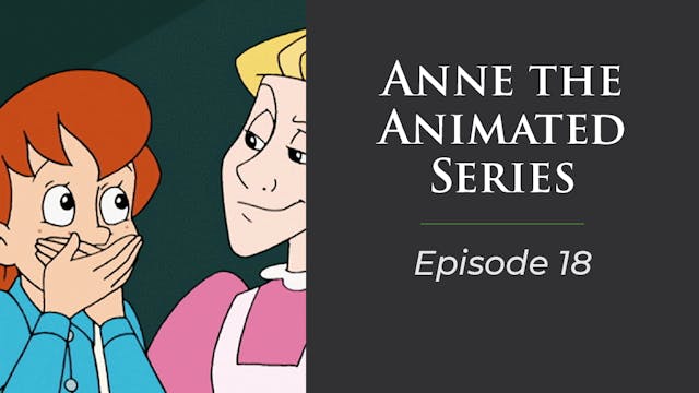 Anne The Animated Series, Episode 18 "The Witch of Avonlea"