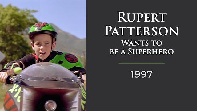 Rupert Patterson Wants To Be A Superhero