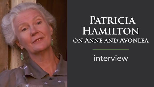  Patricia Hamilton on Anne and Avonlea