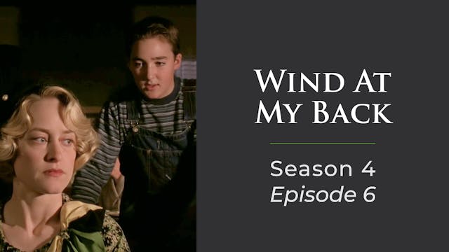 Wind At My Back Season 4, Episode 6: "Faith Healer"