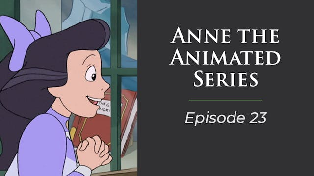 Anne The Animated Series, Episode 23 "A Welcome Hero"