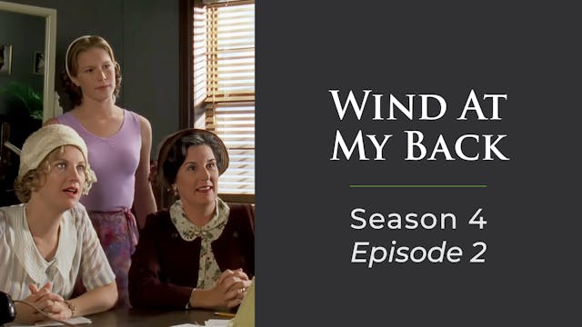 Wind At My Back Season 4, Episode 2: "It Don't Mean A Thing"