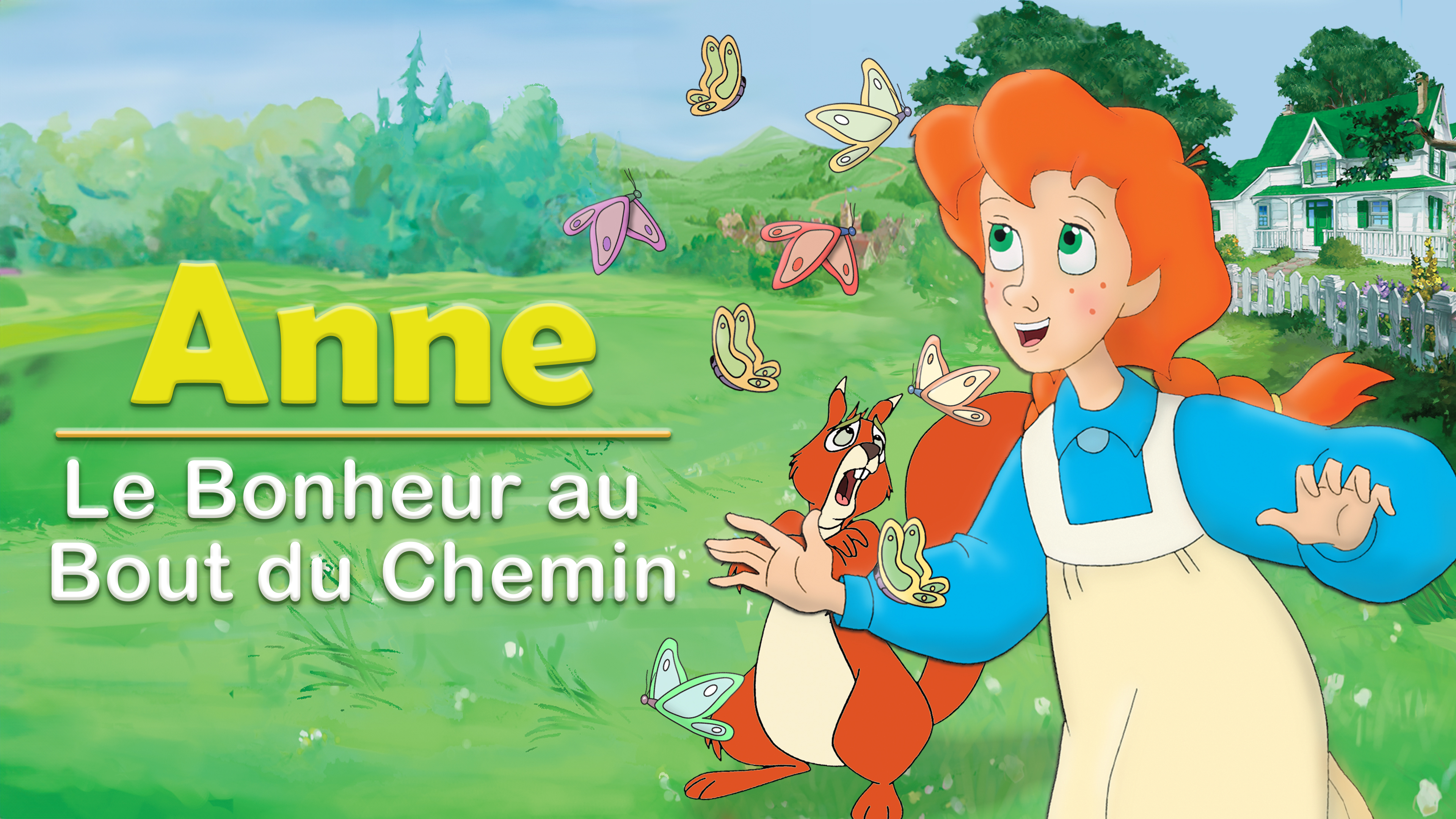Anne: Le Bonheur au Bout du Chemin