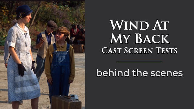 Wind At My Back Cast Screen Tests