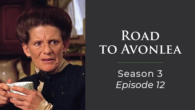 Avonlea: Season 3, Episode 12: "The Calamitous Courting of Hetty King"