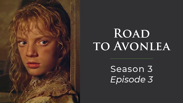 Avonlea: Season 3, Episode 3:"But Whe...