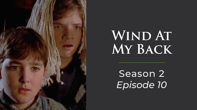 Wind At My Back Season 2, Episode 10: "Ghost of A Chance"