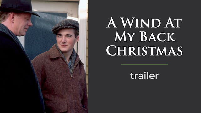 Wind at My Back Christmas Trailer