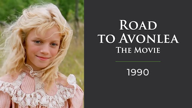 Road To Avonlea:The Movie