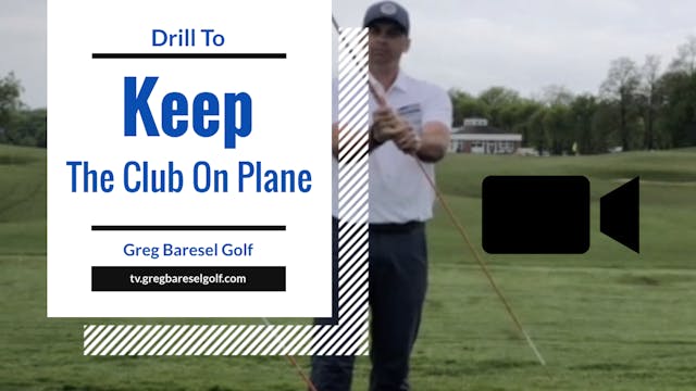 Drill To Keep The Club On Plane