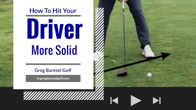 Hit Your Driver More Solid