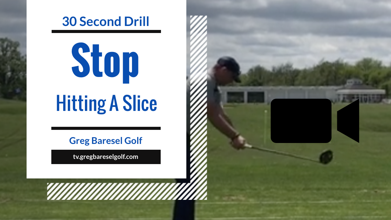 30 Second Drill - How to not hit a slice