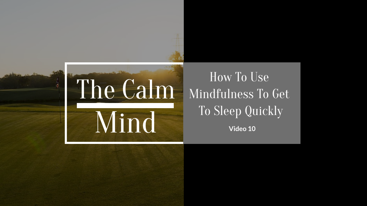 How to Use Mindfulness to Get to Sleep More Quickly