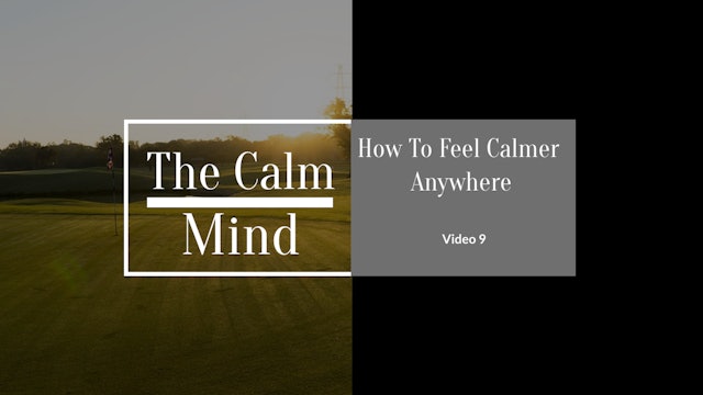 How to Feel Calmer Anywhere