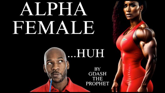 ALPHA FEMALE (MASCULINITY) 🔥