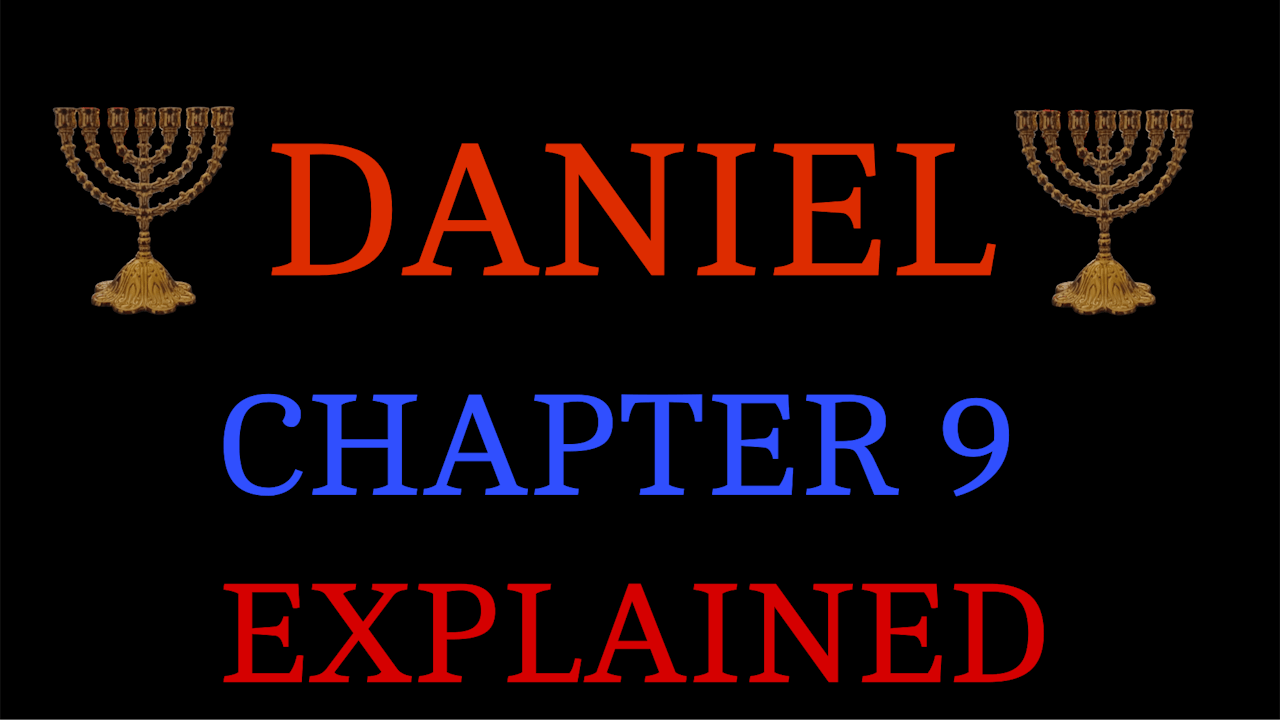DANIEL CHAPTER 9 (EXPLAINED) 