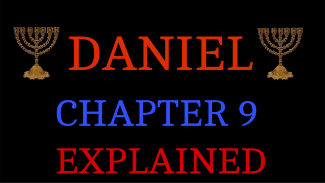 DANIEL CHAPTER 9 (EXPLAINED)
