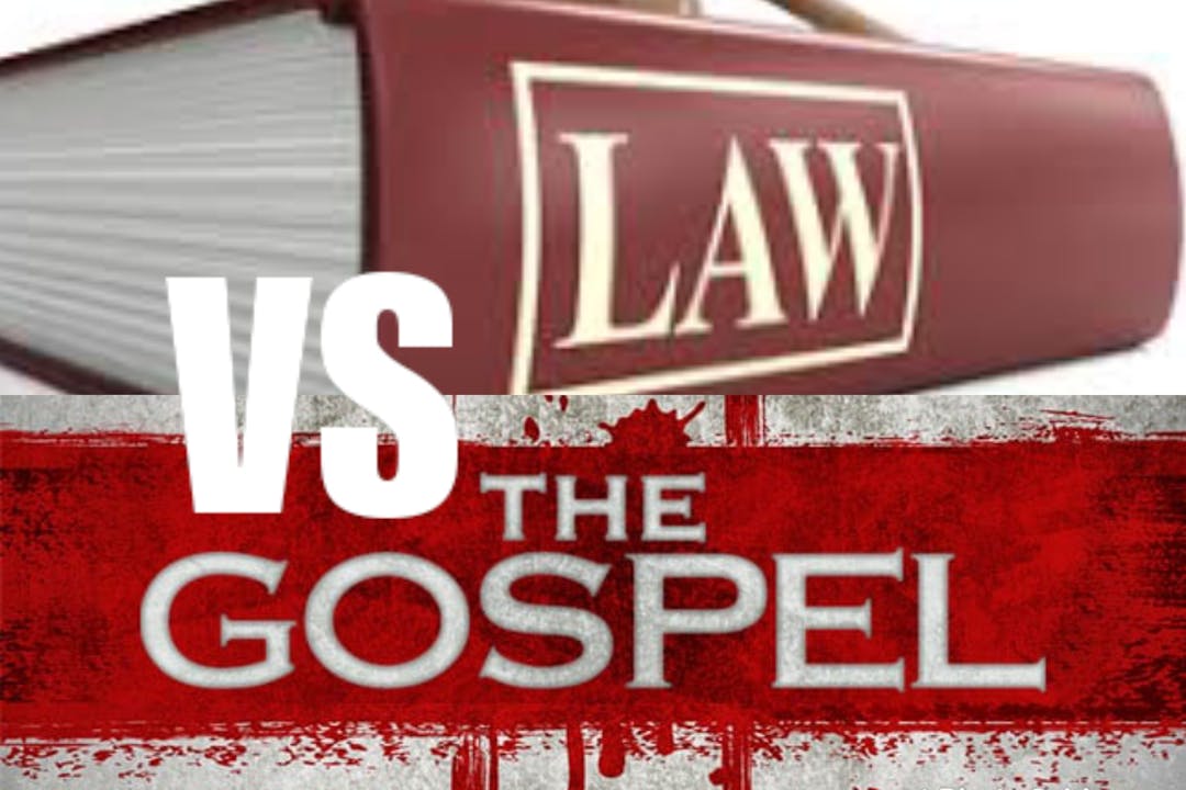 THE LAW VS THE GOSPEL 