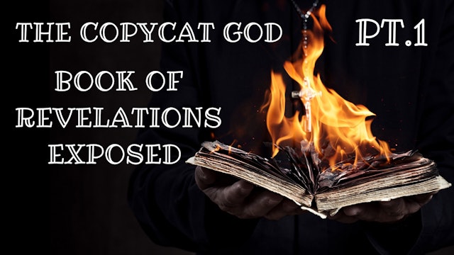 THE COPYCAT GOD PT.1 (REVELATION EXPOSED)