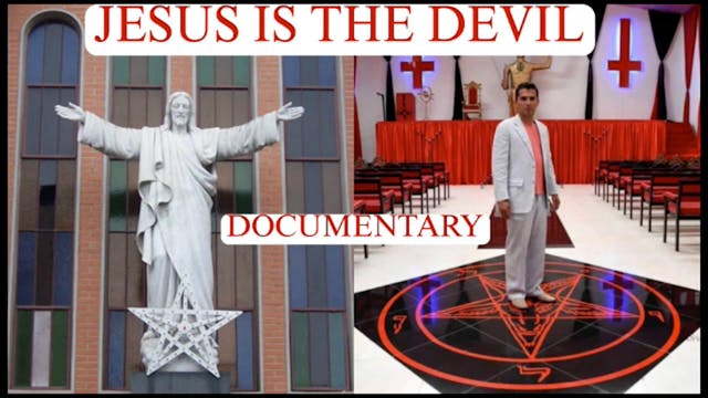 JESUS IS THE DEVIL (DOCUMENTARY)