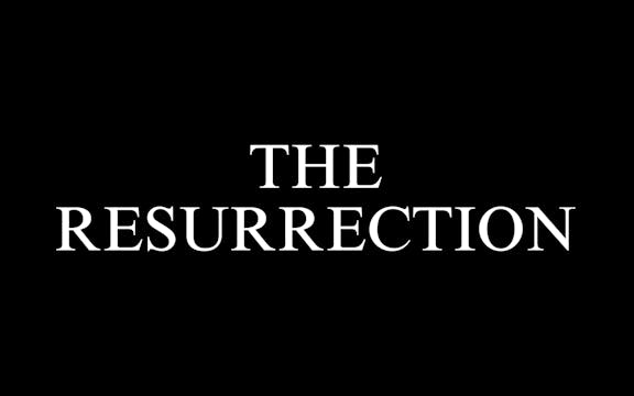 THE RESURRECTION