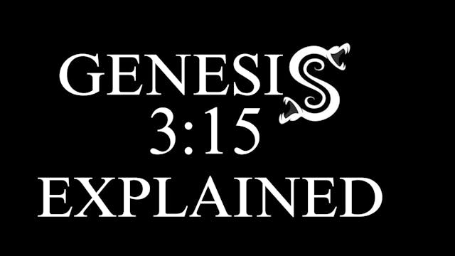 GENESIS 3:15 (EXPLAINED)