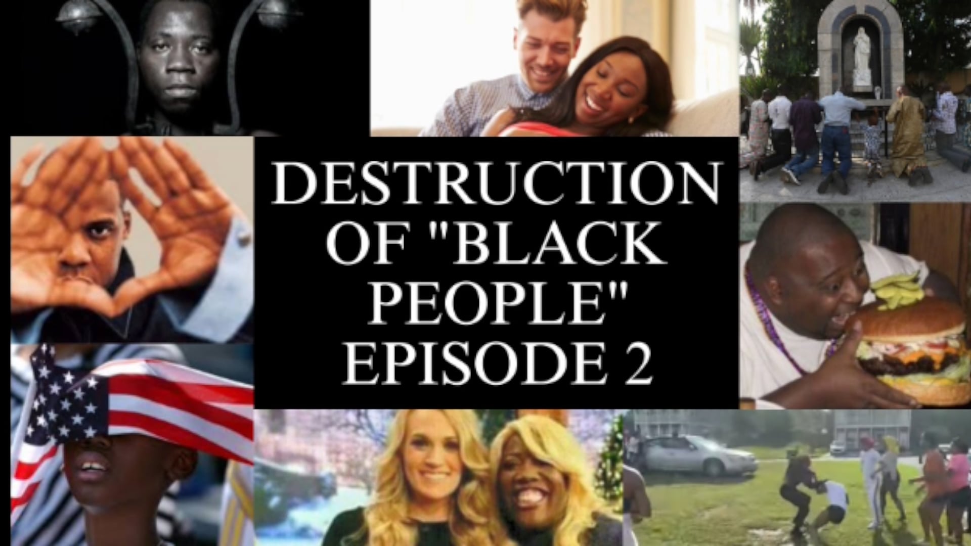 DESTRUCTION OF "BLACK" PEOPLE EPISODE 2