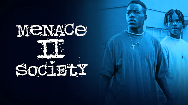 MENACE II SOCIETY (BREAKDOWN)