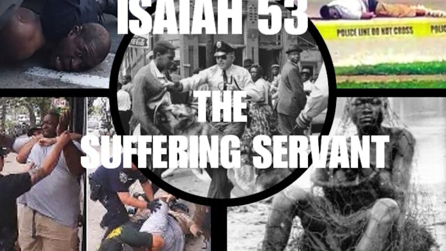 ISAIAH 53 EXPLAINED (SUFFERING SERVANT) JOT.PT5