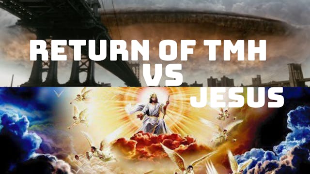 RETURN OF TMH VS JESUS