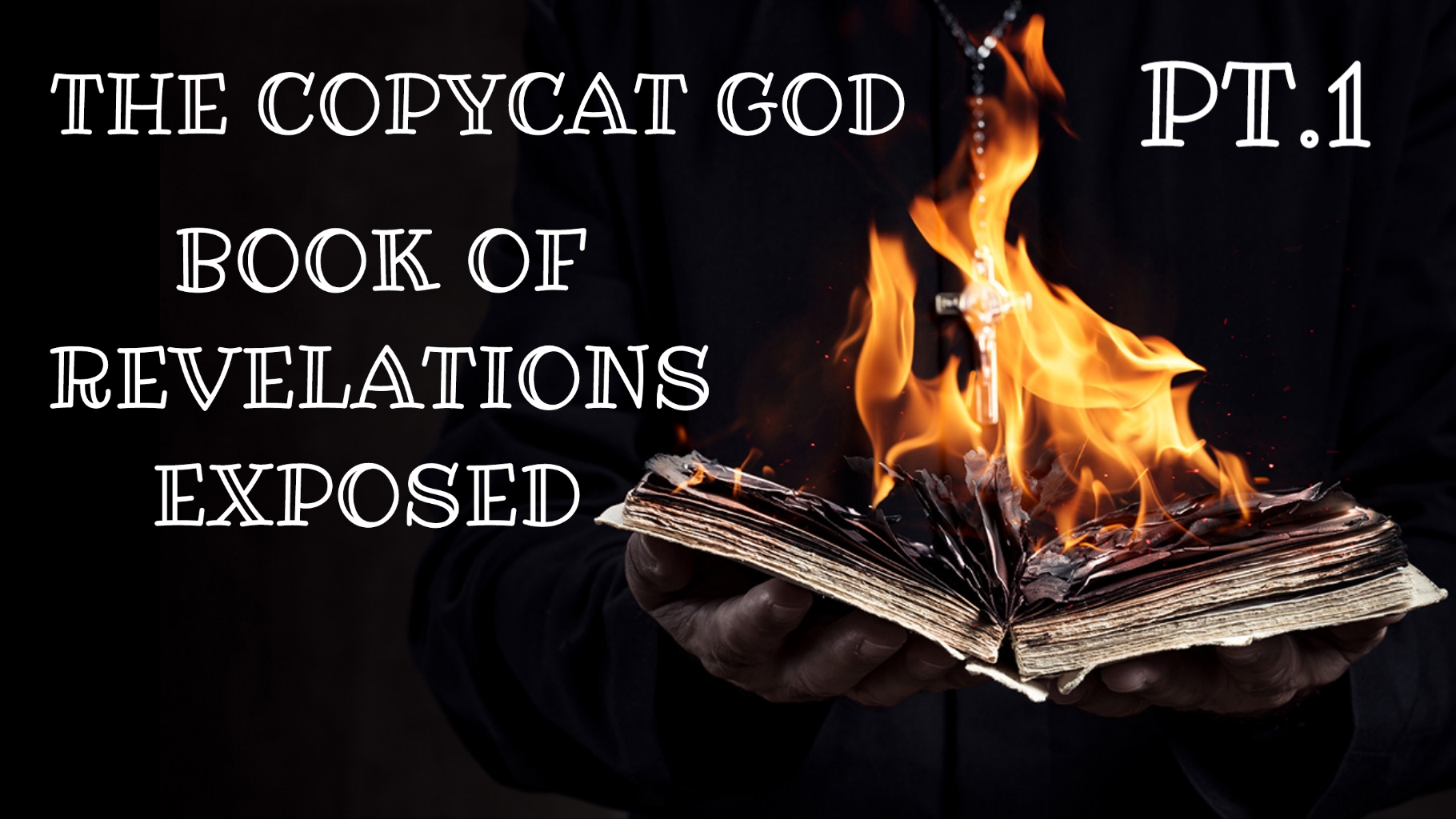 THE COPYCAT GOD PT.1 REVELATION EXPOSED
