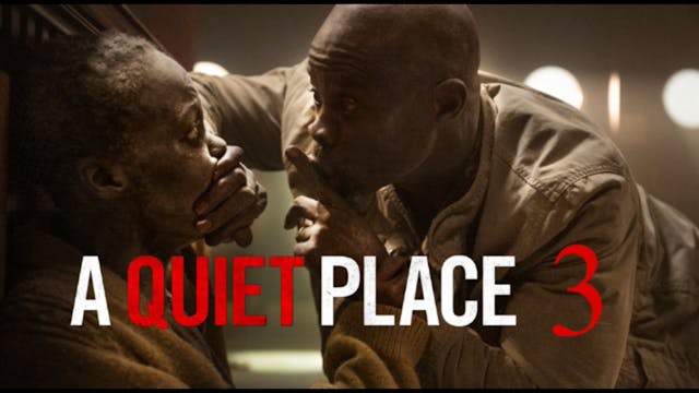 A QUIET PLACE 3 (BREAKDOWN)