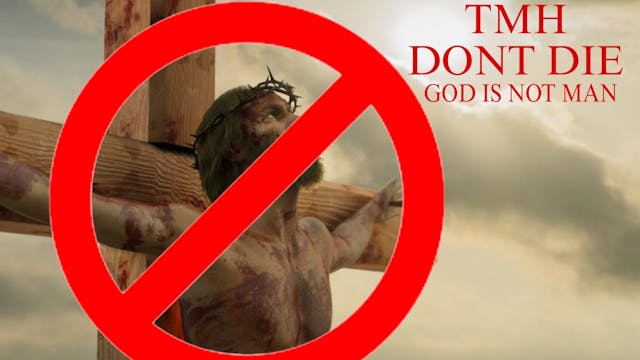 TMH DONT DIE (GOD IS NOT MAN)