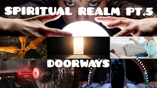 SPIRITUAL REALM PT.5 (DOORWAYS) 🚪